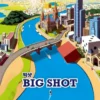 Big Shot