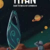 Dawn on Titan: Alien Technology