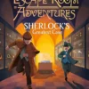 Escape Room Adventures: Sherlock's Greatest Case: A Thrilling Interactive Puzzle Story
