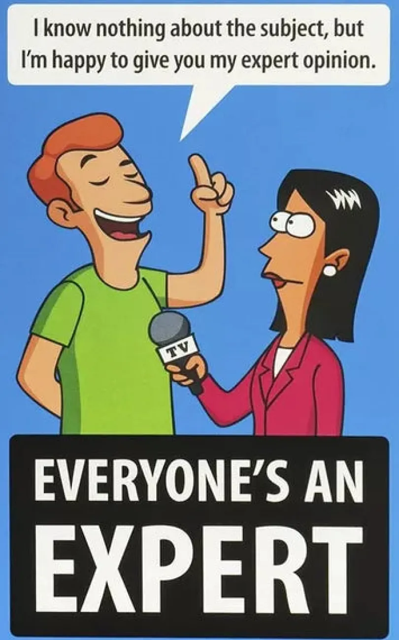 Everyone's an Expert