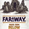 Faraway: People From Below (SV)