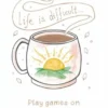 Gratulationskort - Life is difficult…