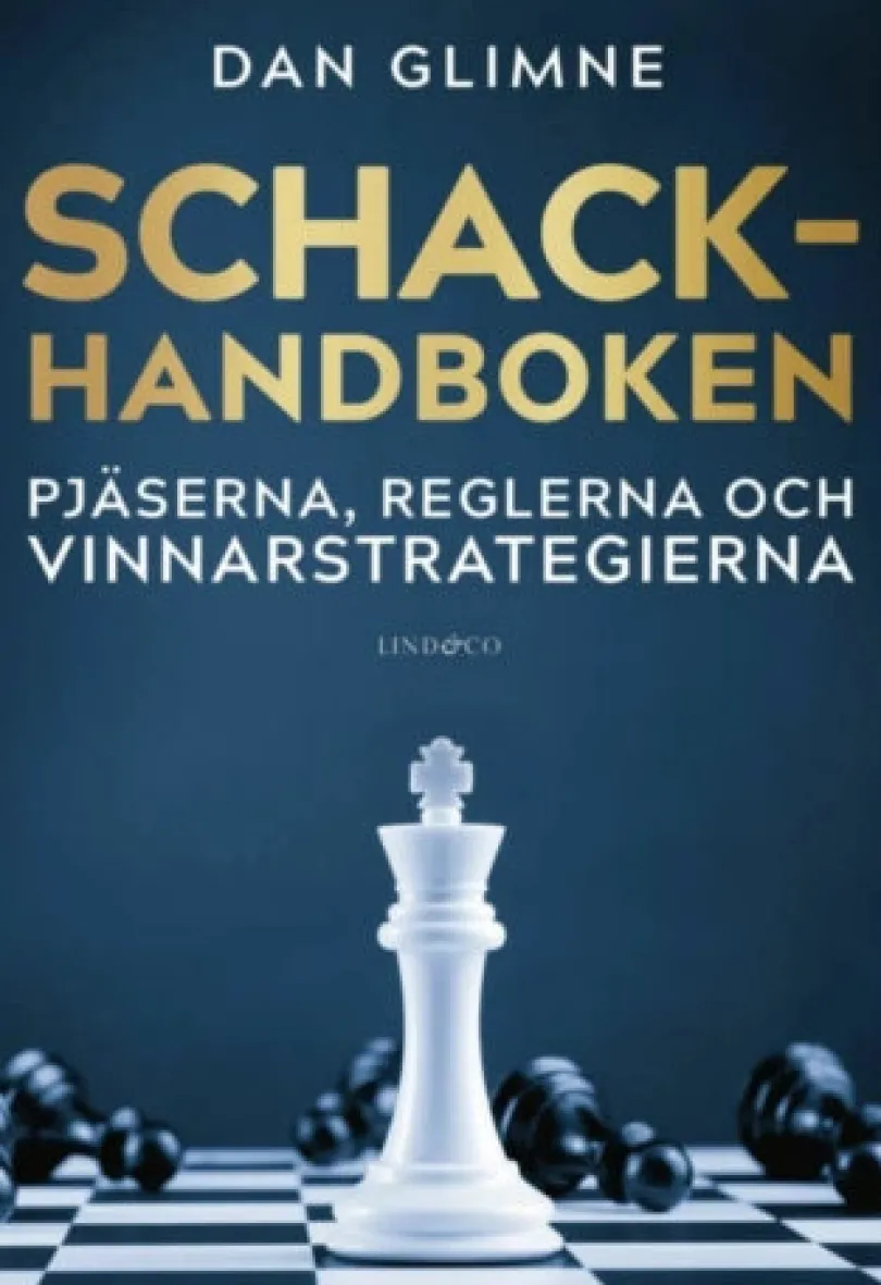 Schackhandboken: Pjäserna, reglerna och vinnarstrategierna