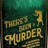 Theres been a Murder
