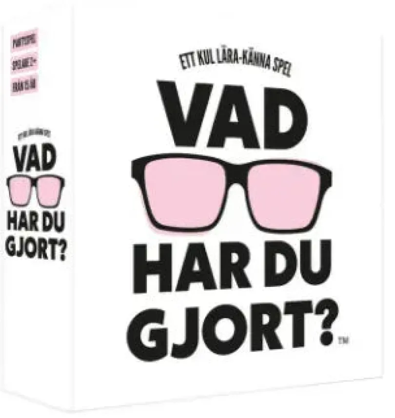 Vad har du gjort?